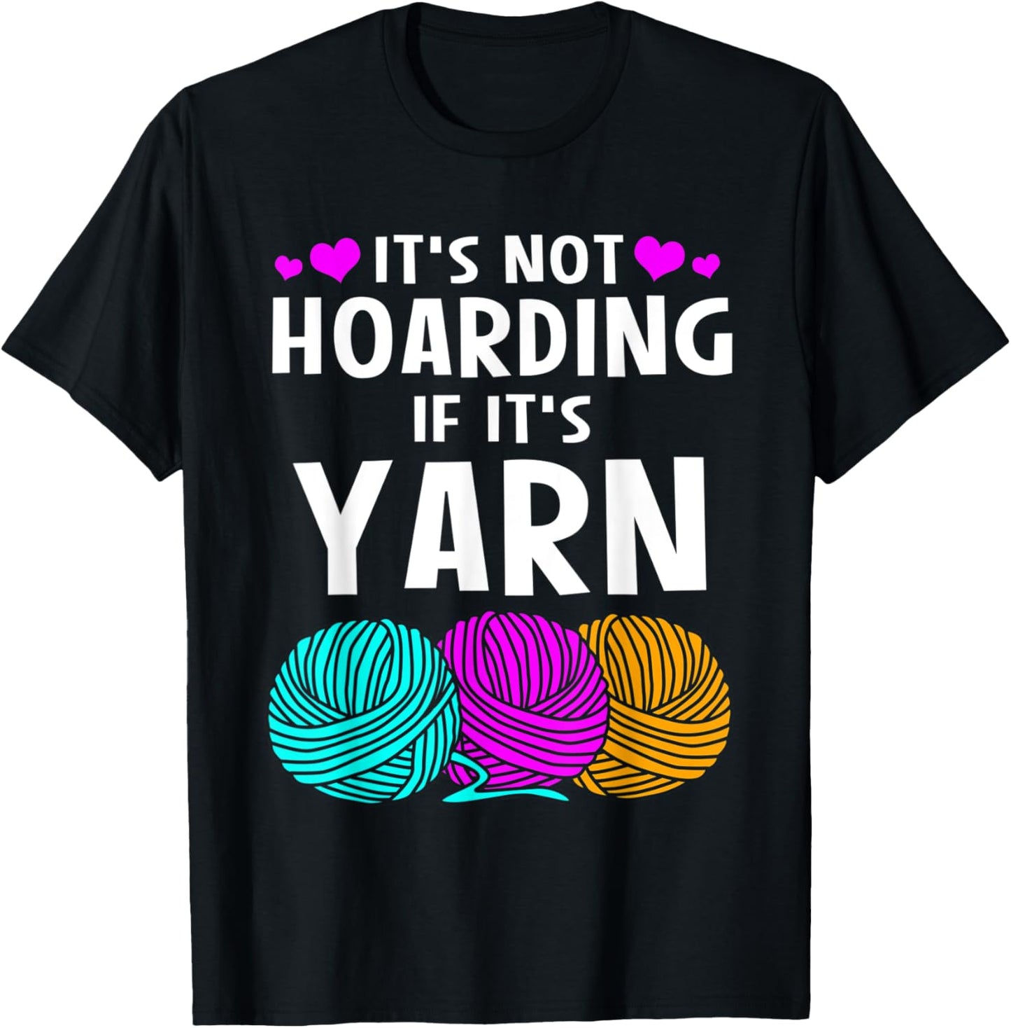Crochet Knitting Its Not Hoarding If Its Yarn