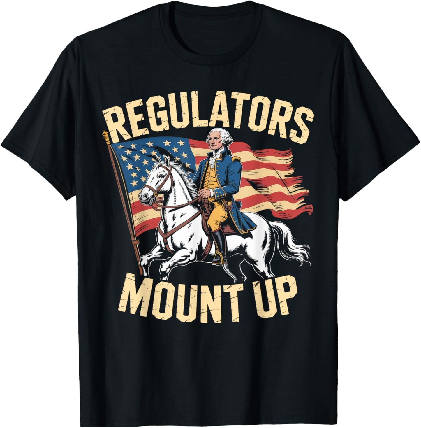 Regulators Mount Up Funny 4Th Of July Patriotic