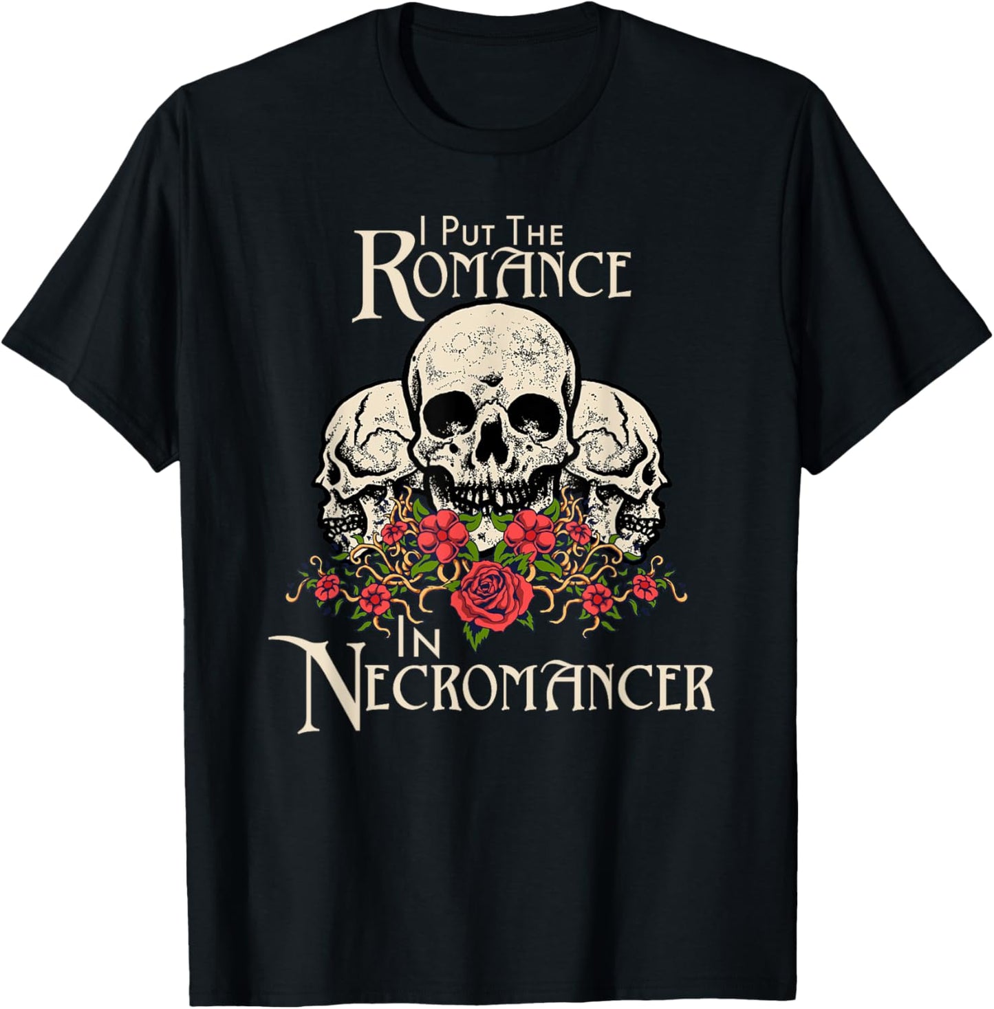 Funny Necromancer Shirt Halloween Undead, Skulls And Roses
