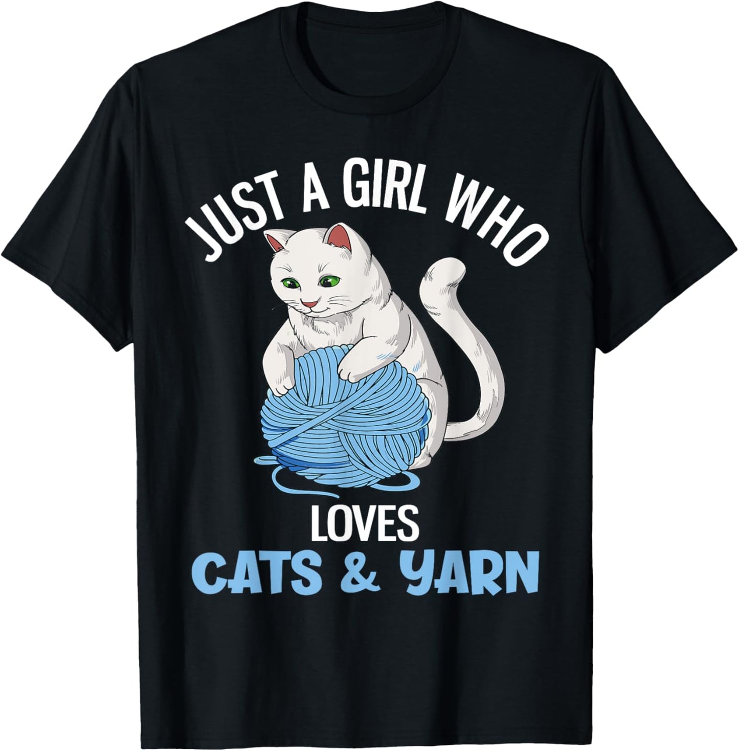 Just A Girl Who Loves Cats & Yarn Funny Knitting Cat Lover