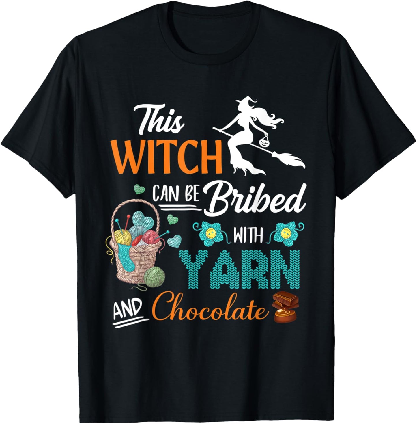 This Witch Can Be Bribed With Yarn And Chocolate Halloween