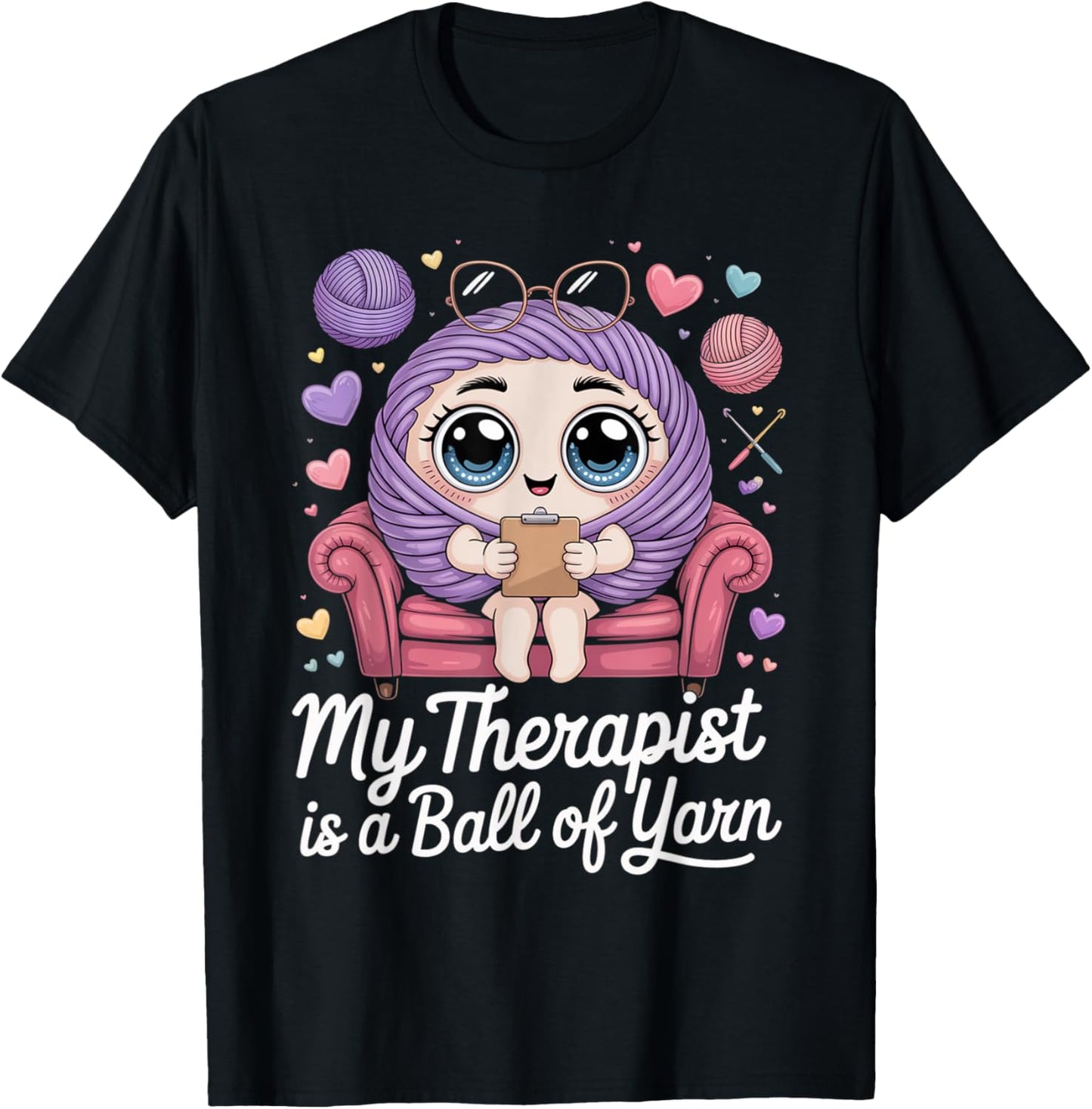 Funny Crochet Lover My Therapist is a Ball of Yarn