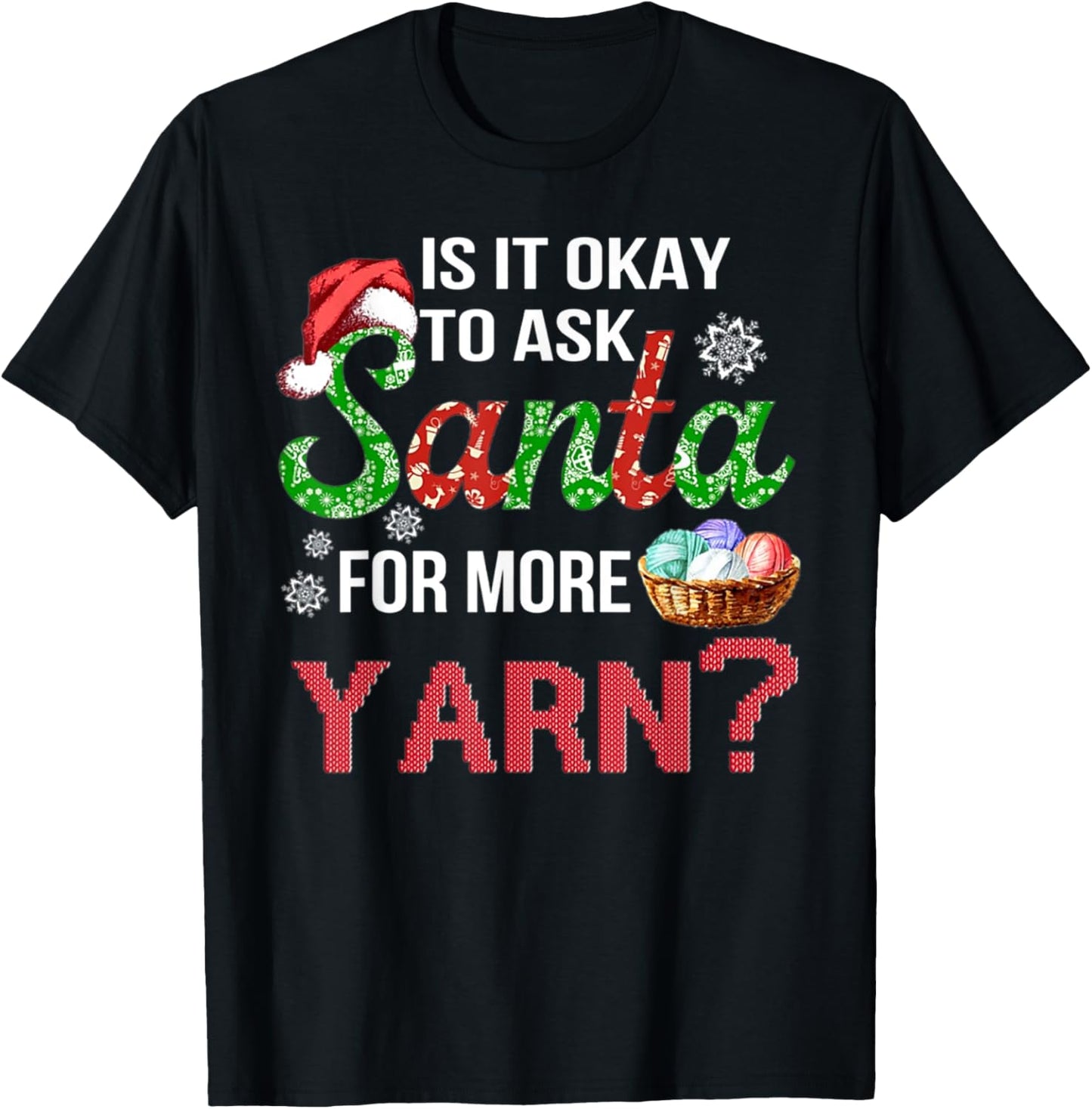 Is It Okay To Ask Santa For More Yarn - Christmas Gift