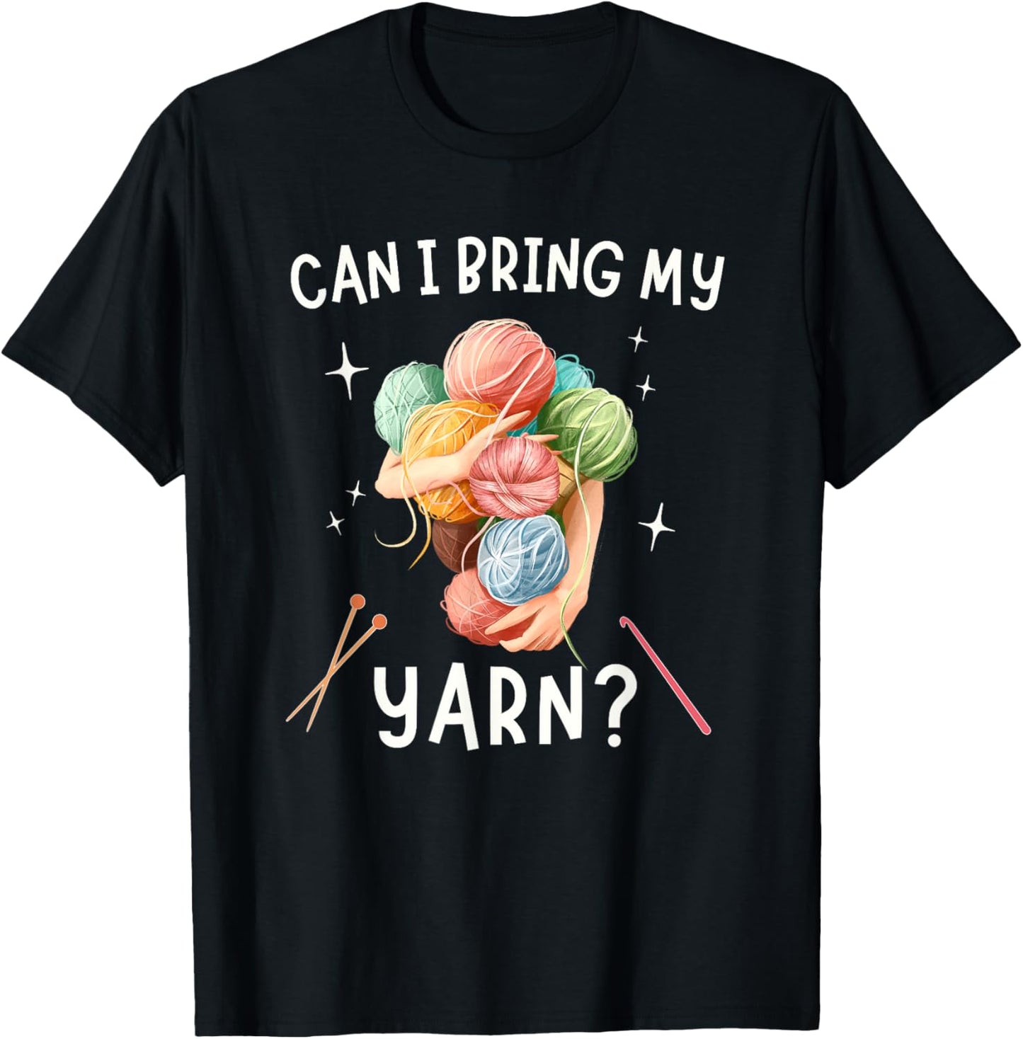 Can I Bring My Yarn Funny Knitting Crocheting Yarn Collector