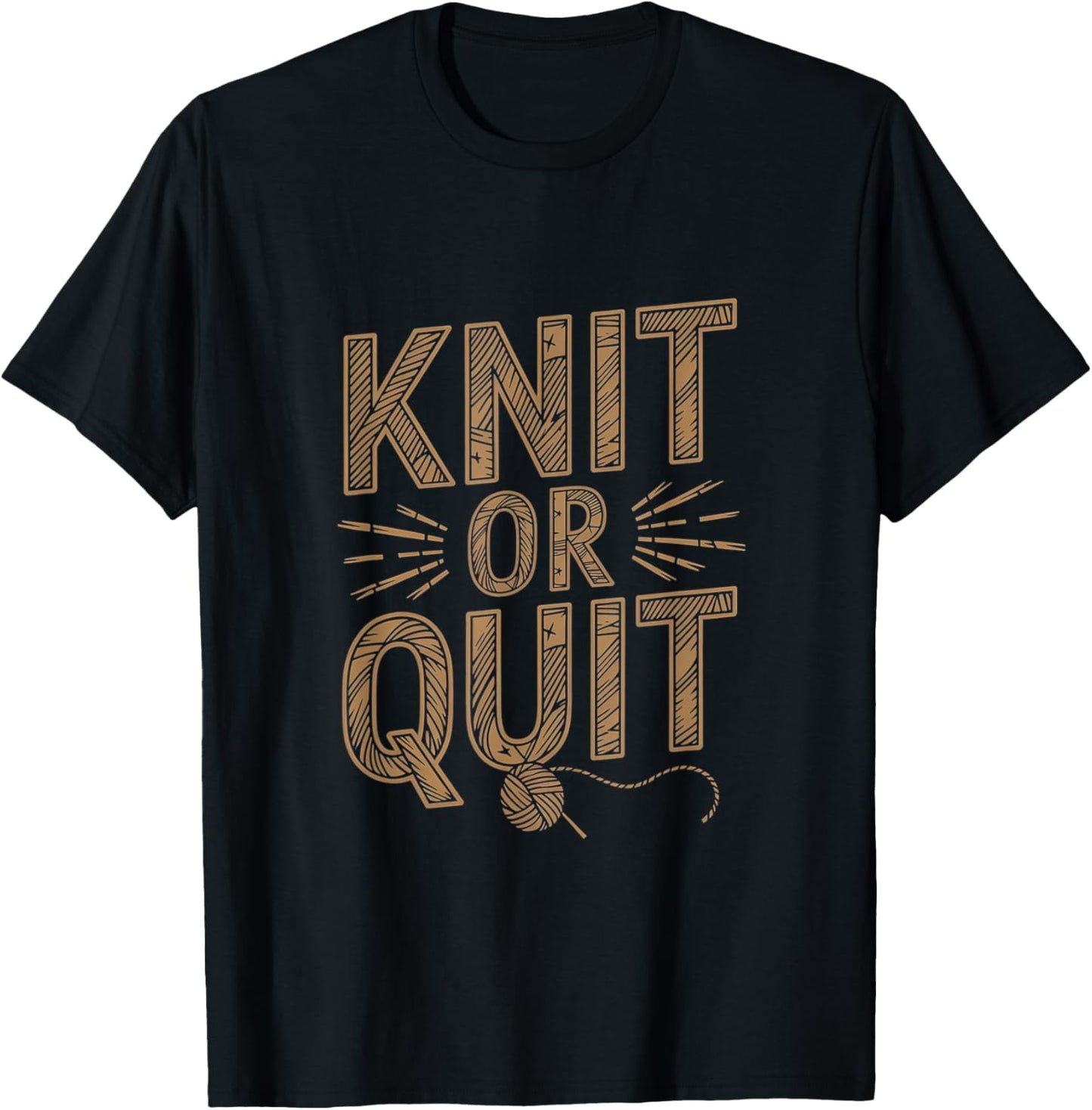 Knit Or Quit - Knitting Knitter Yarn