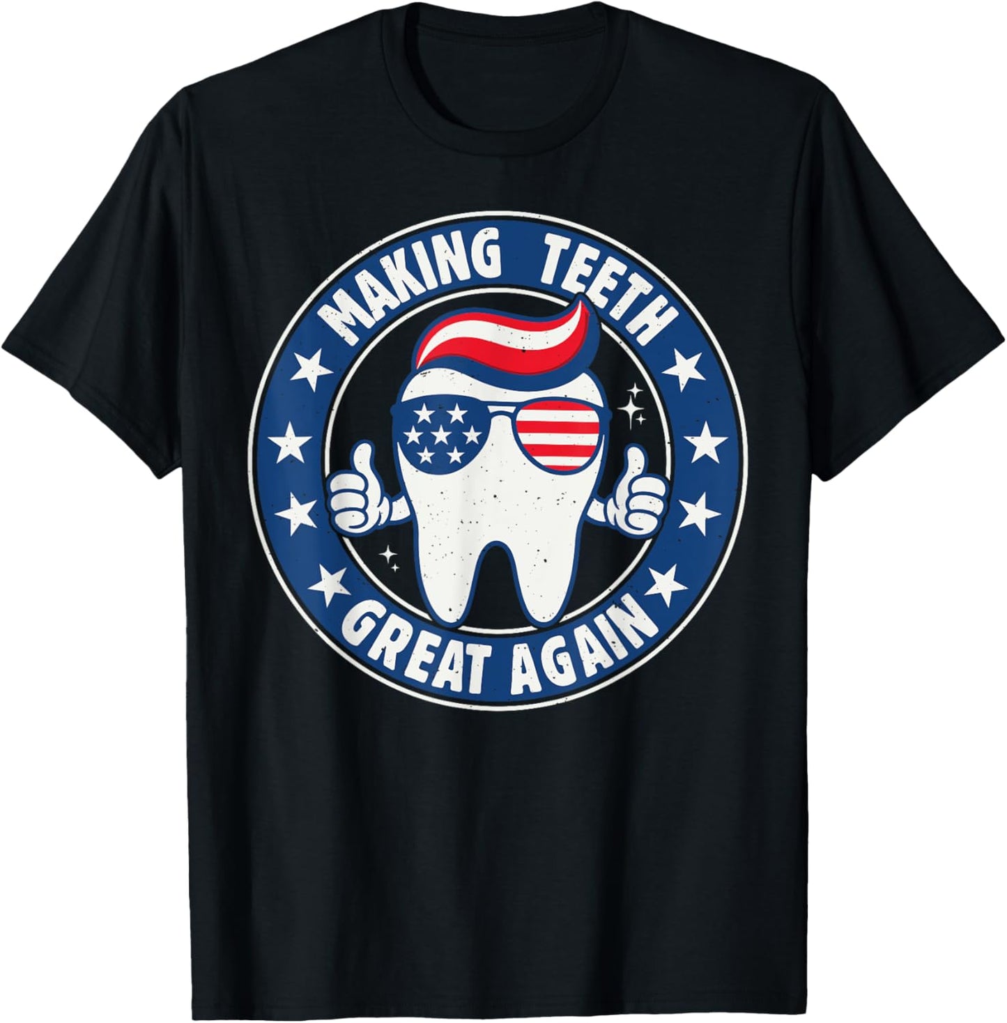 Making Teeth Great Again 4Th Of July Oral Health Dental Usa