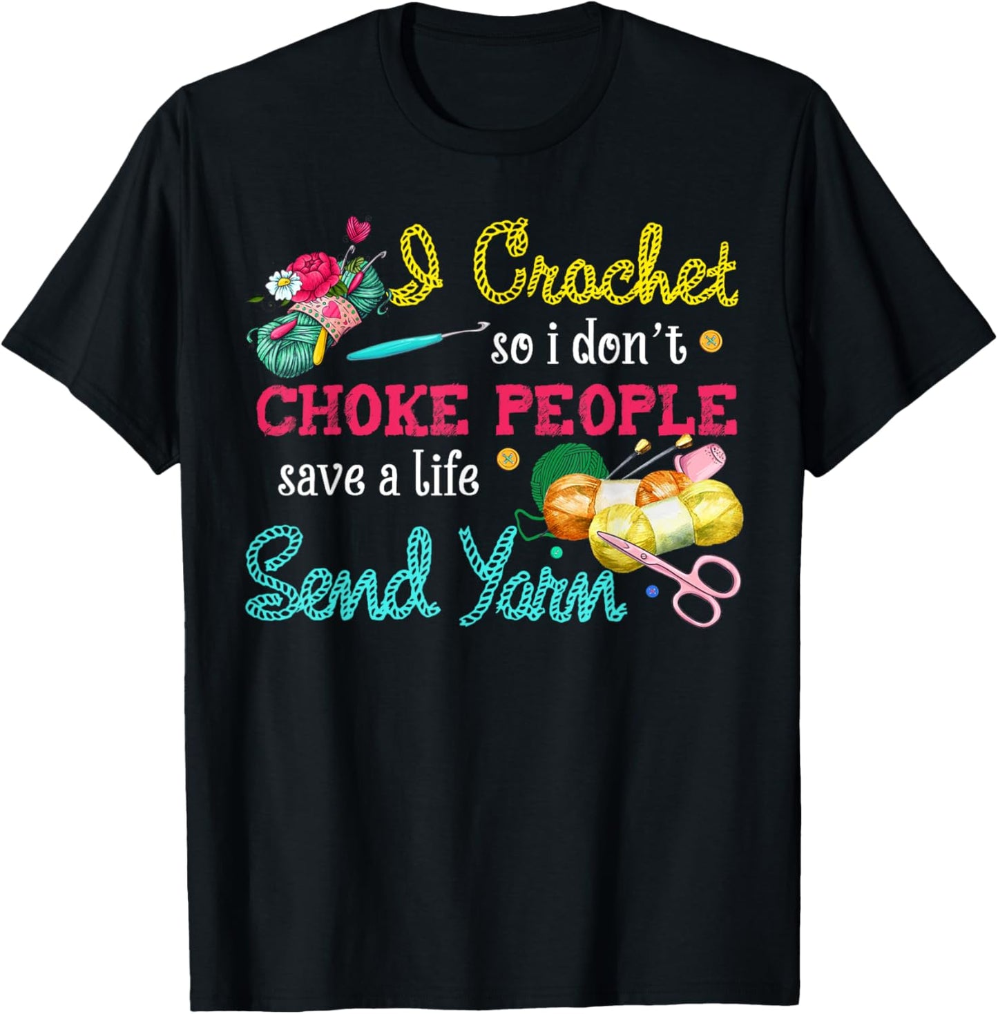 I crochet so i don't choke people save a life sand yarn