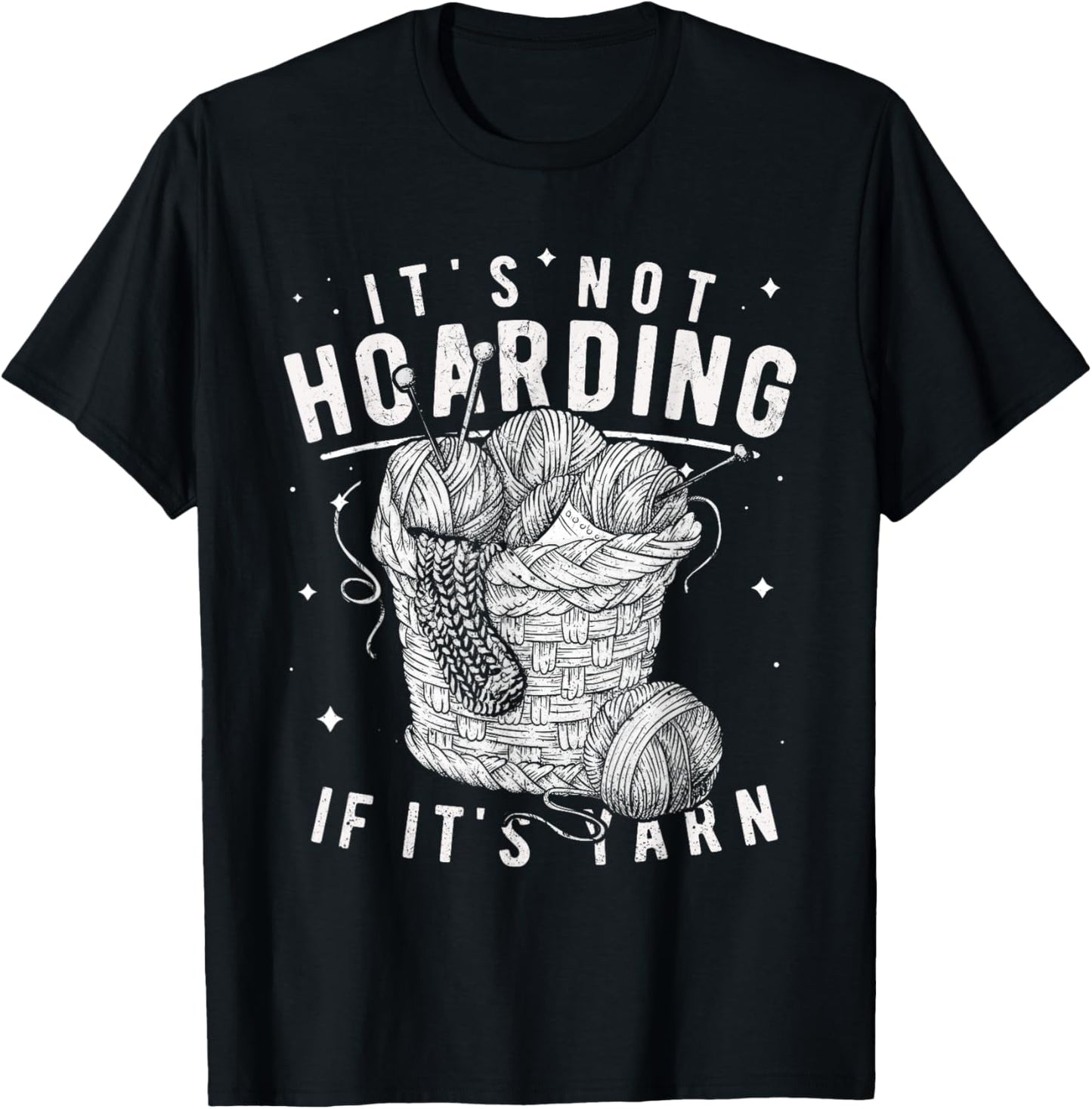 It's Not Hoarding If It's Yarn Crocheter Knitters Knitting