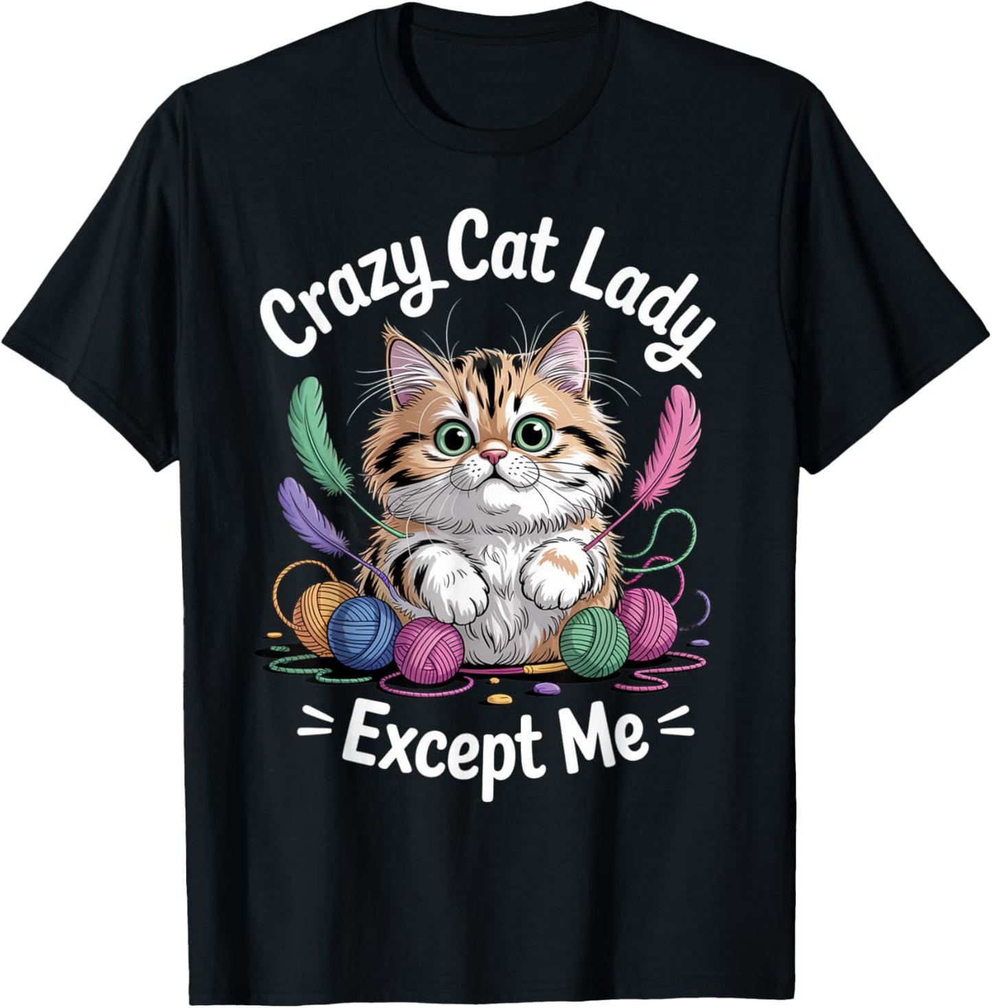 Cute Cat Mom Funny Vibe Except Me Yarn Ball Kitty