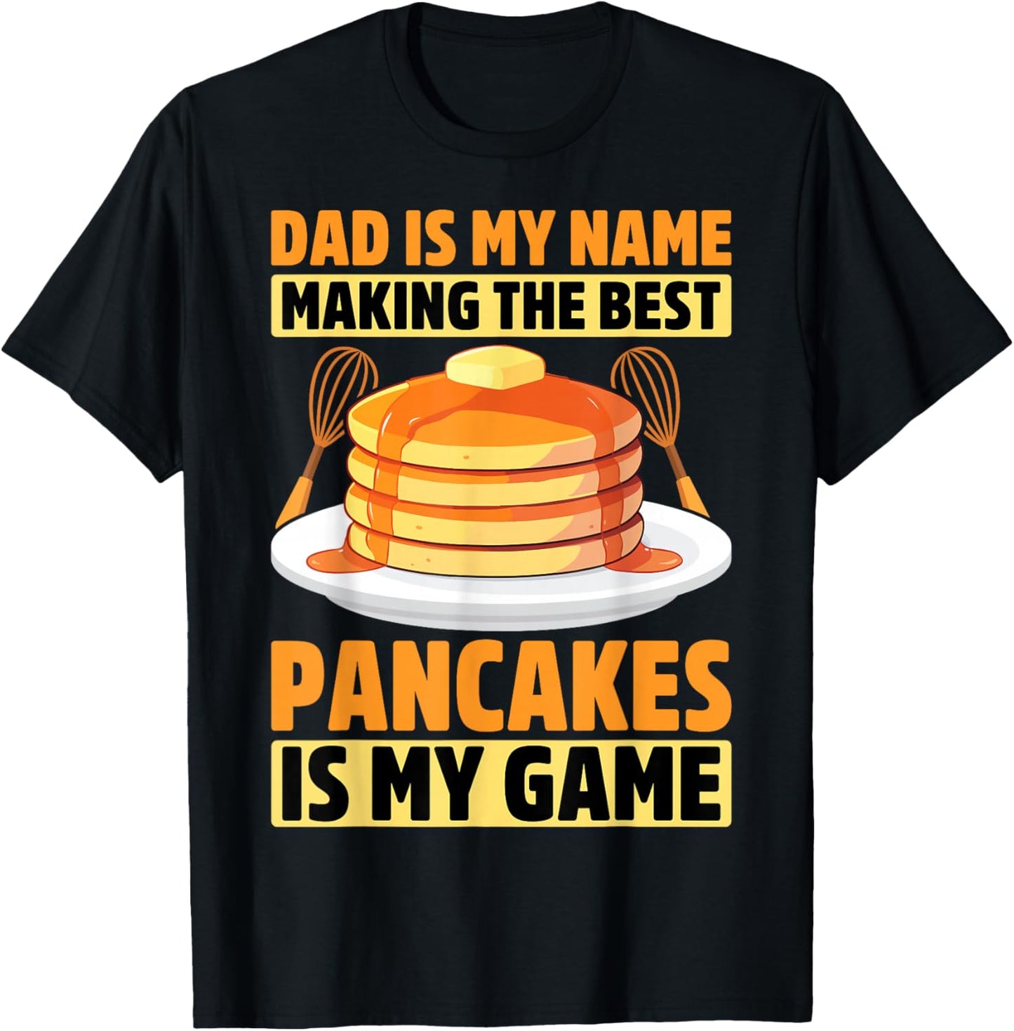 Pancake Maker Dad Gifts Making the Best Pancakes Is My Game