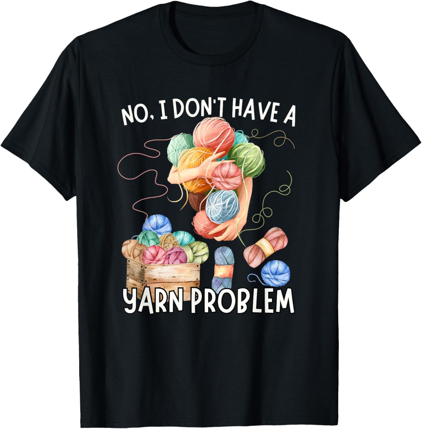 No Yarn Problem Funny Knitting Crocheting Yarn Collector