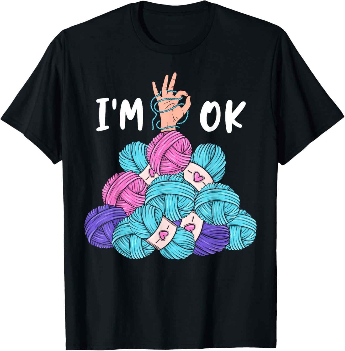 I'm OK Knitting Lover Yarn Enthusiast Knit Crocheting Pun