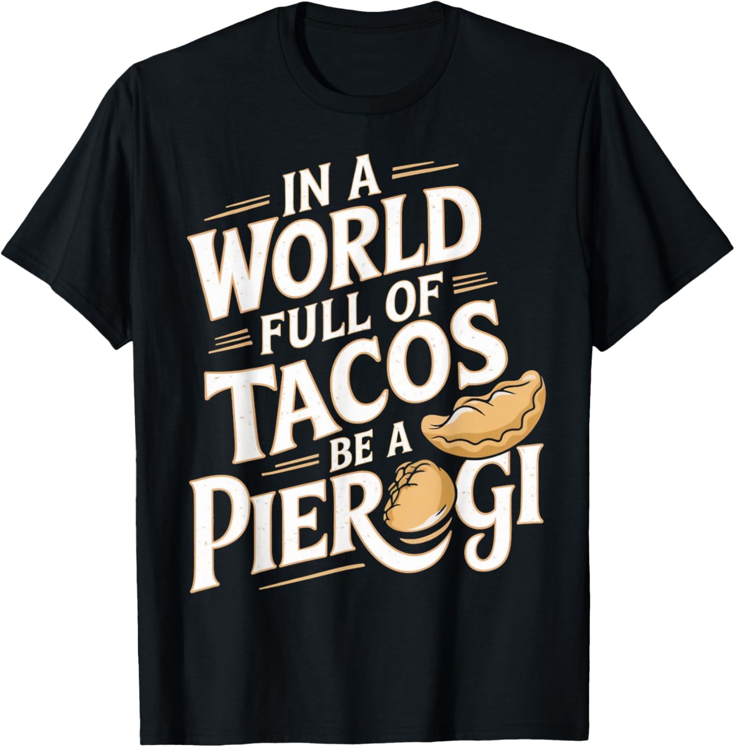 World Full Of Tacos Polish Food Lover Cuisine Poland Pierogi