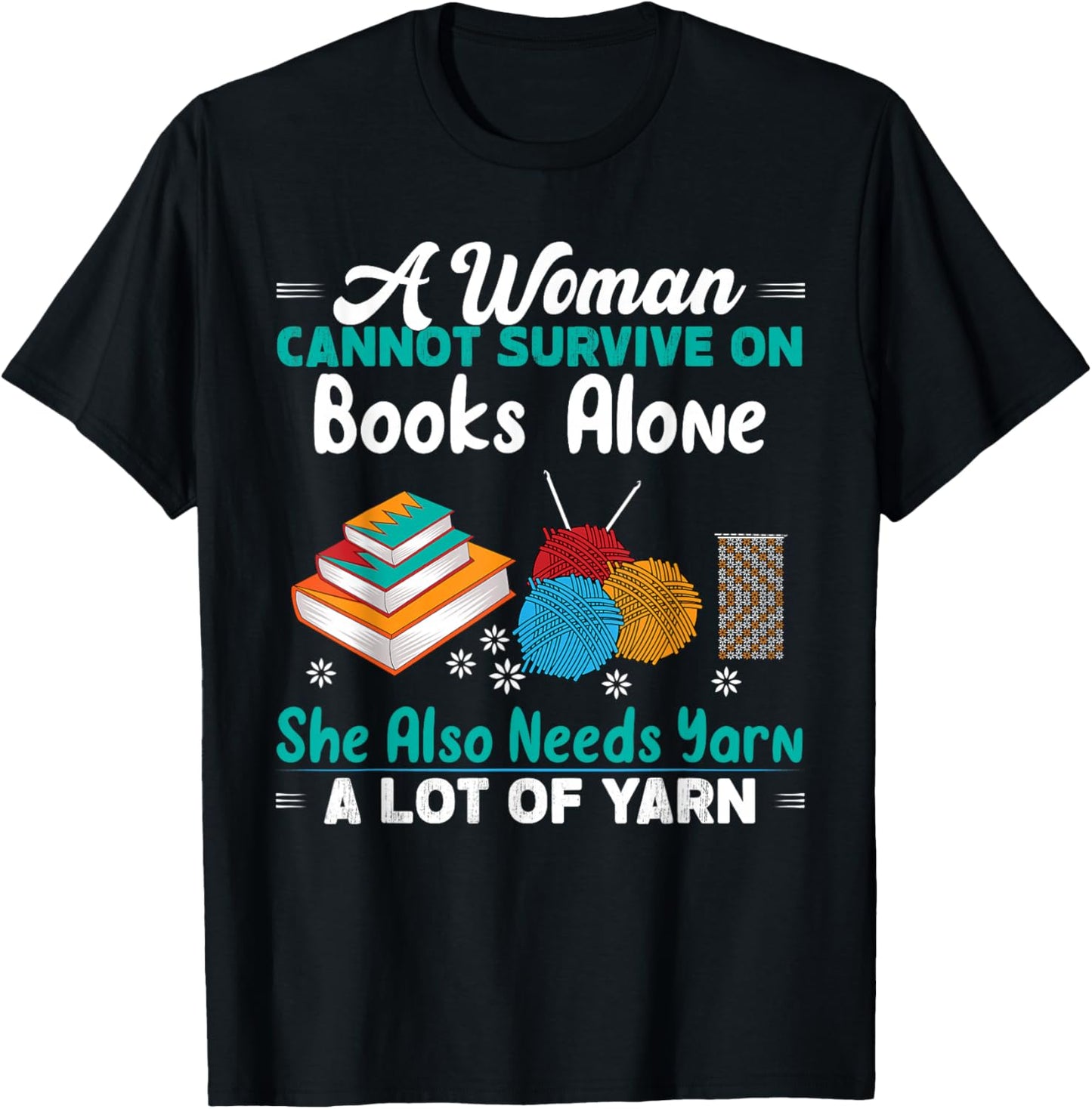 Woman Survives On Books Yarn Knitting Crochet Love Books