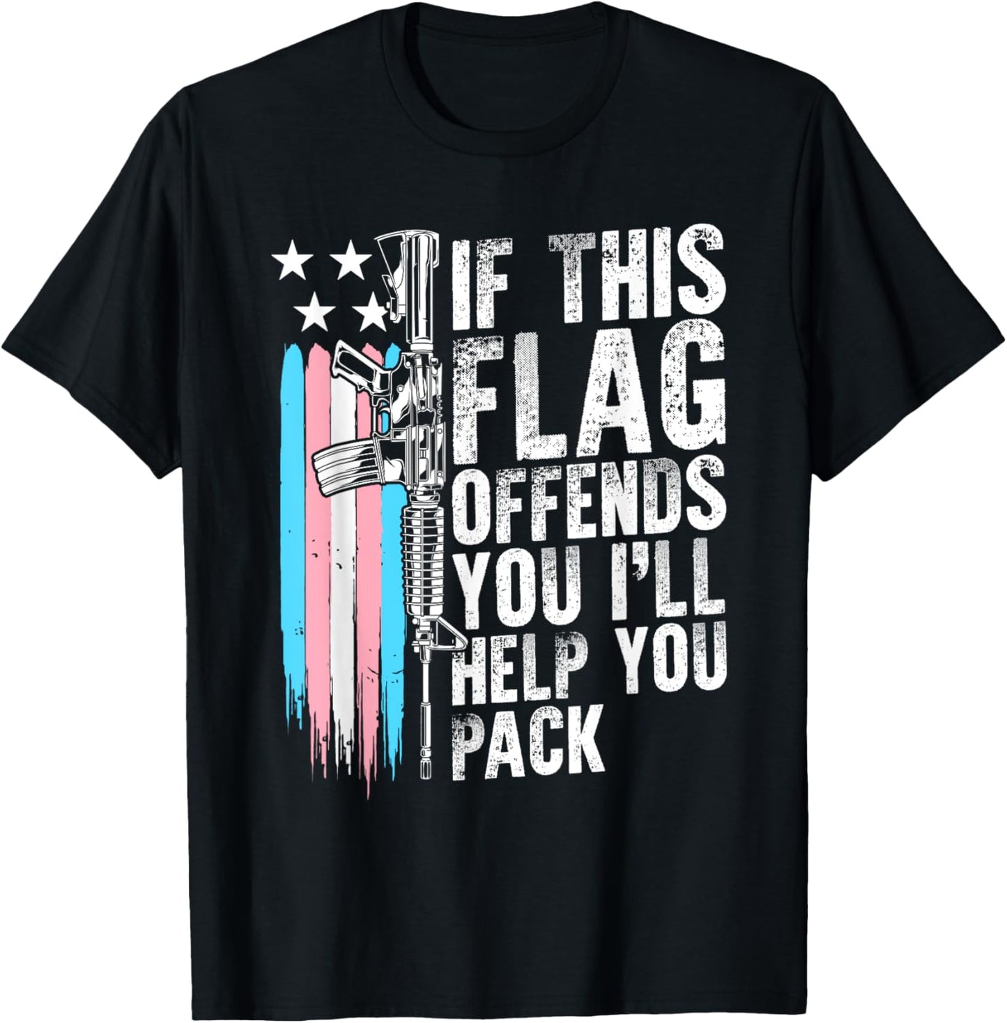 Proud Veteran Gun Lover American Flag Lgbt Pride Trans If This Flag Offends You Ar 15 Gun Rights Trans