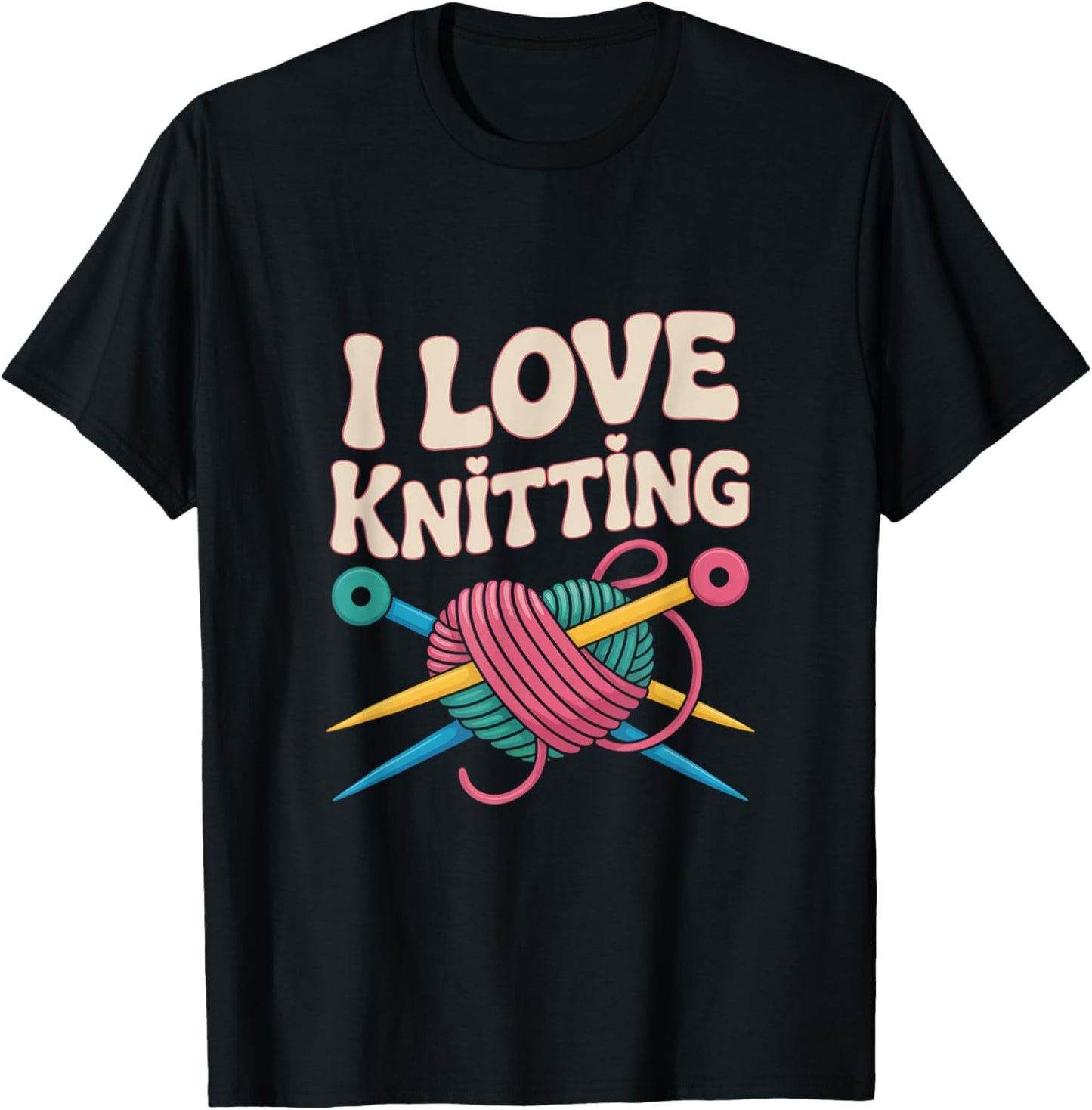 I Love Knitting Yarn Craft Passion Fun