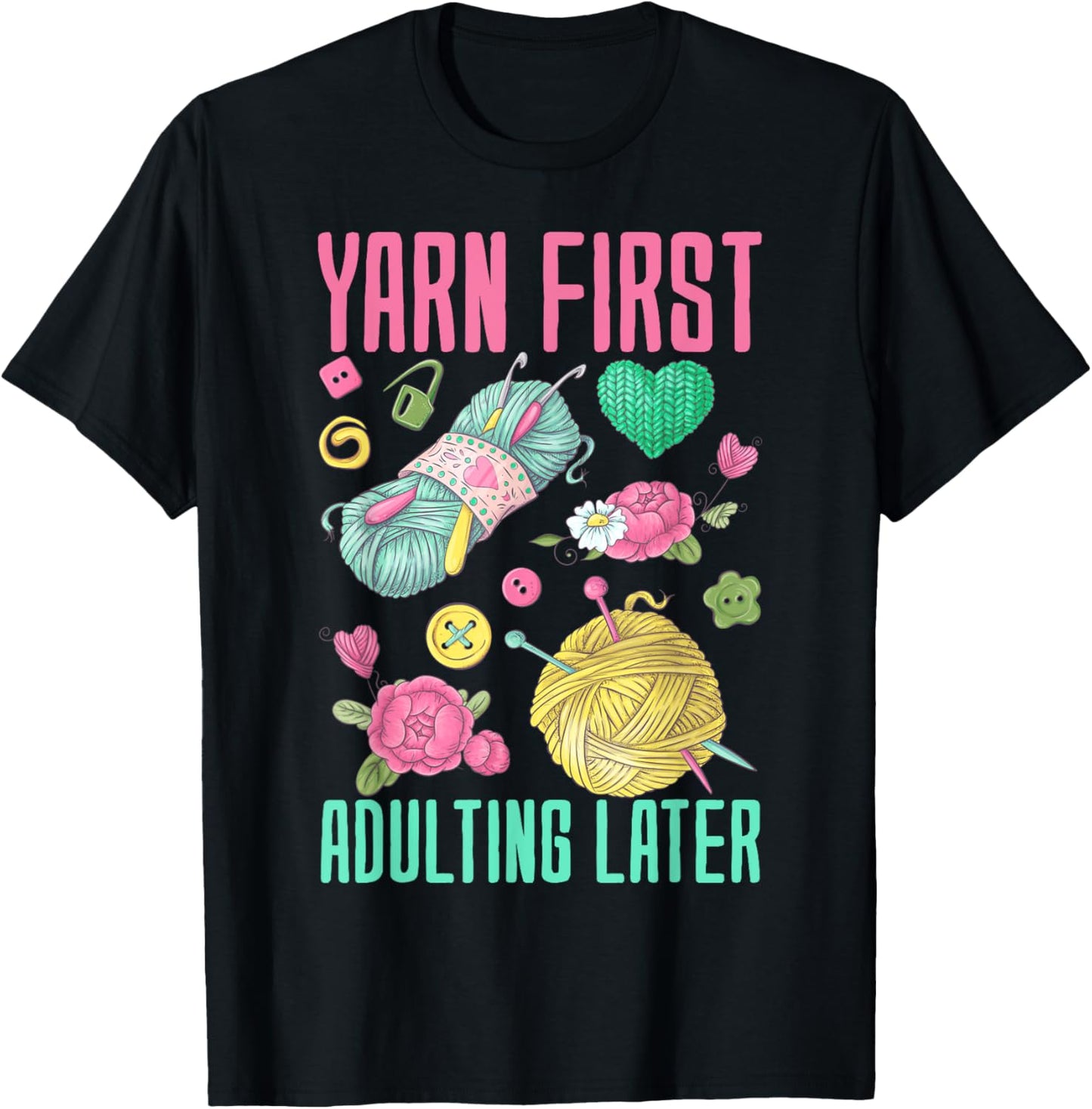 Yarn First, Adulting Later - Yarn Lover