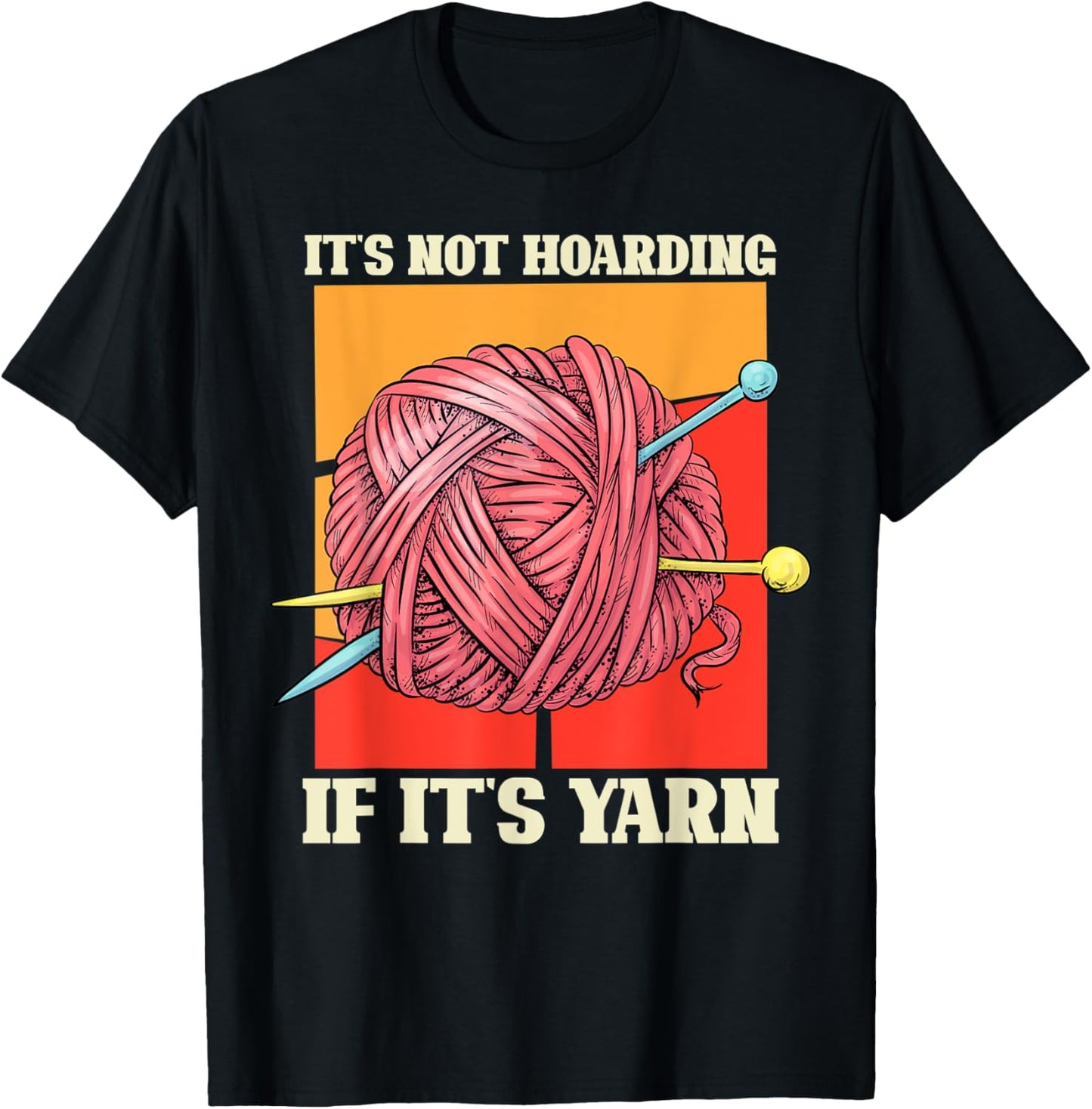 Funny It's Not Hoarding If It's Yarn Crocheting Crocheter