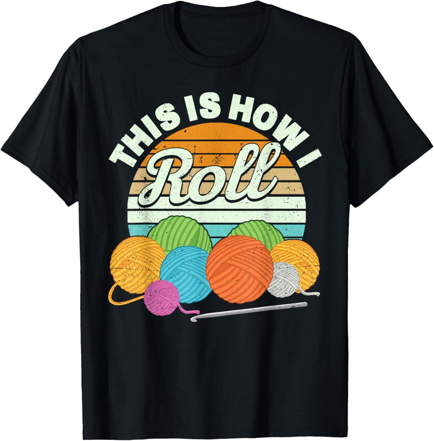 This is How I Roll Funny Crochet Yarn Women Crocheting