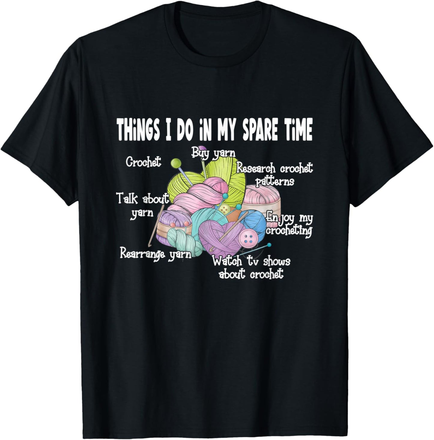 Things I Do In My Spare Time Crochet For Yarn Crochet Lover