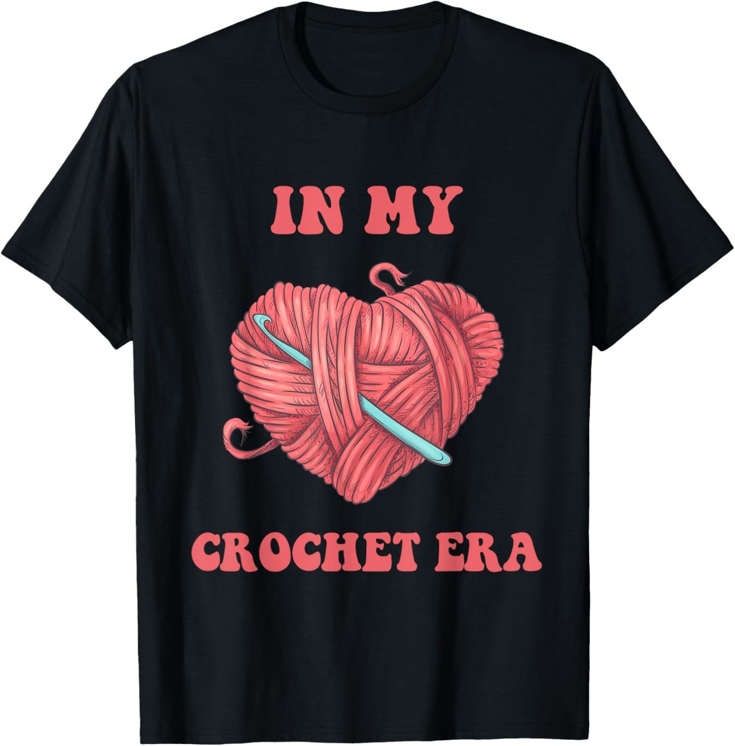 In My Crochet Era Crocheting Yarn Heart Apparel