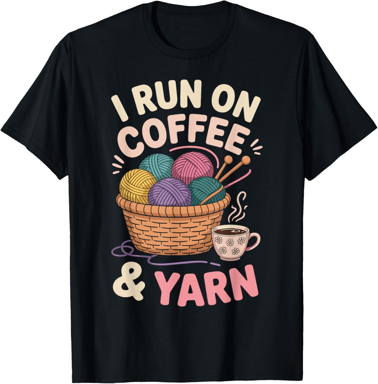 I Run On Coffee And Yarn Knitter Funny Knitting