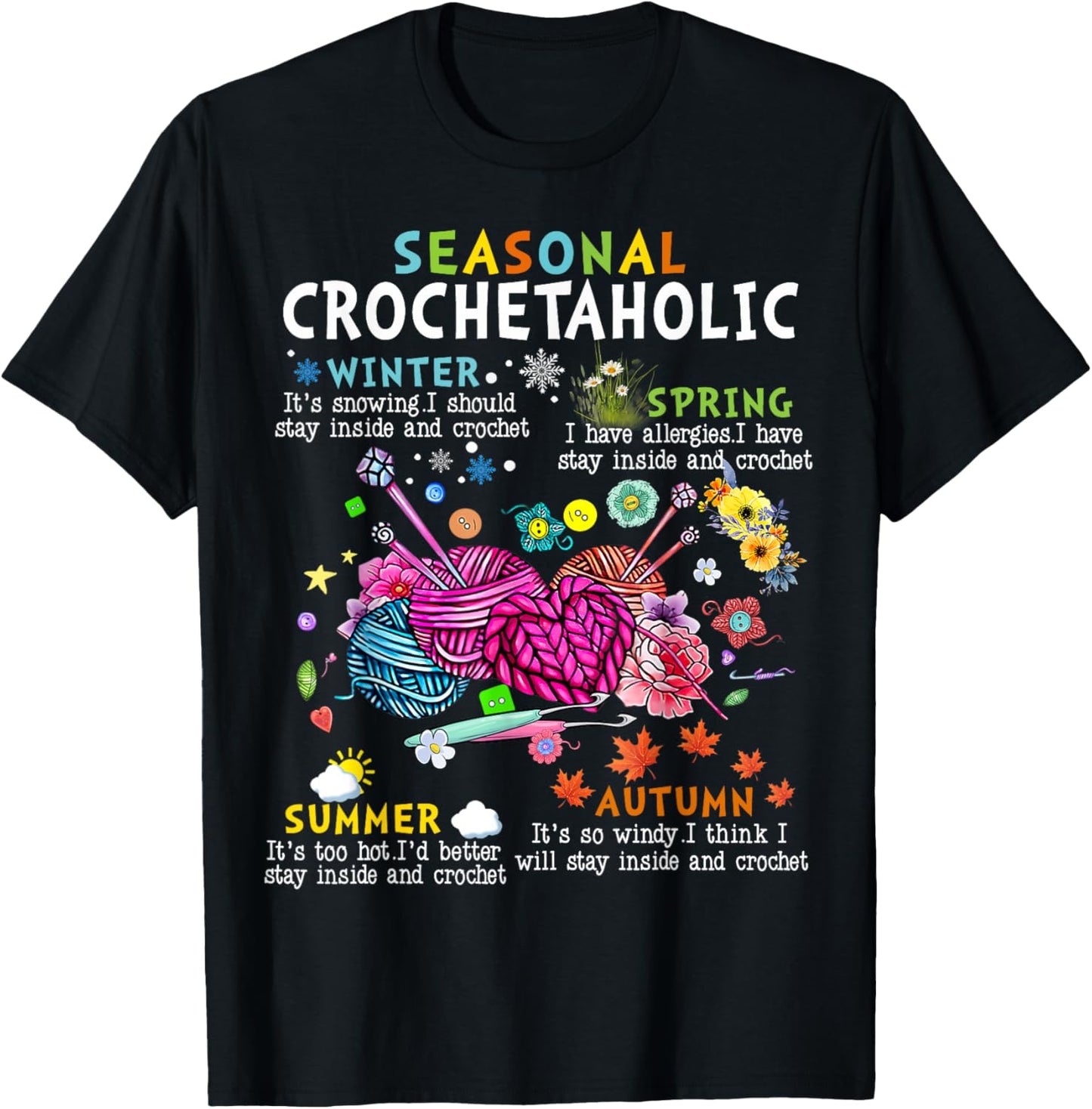 Seasonal Crochetaholic Crochet Crocheter Yarn Lover Tee