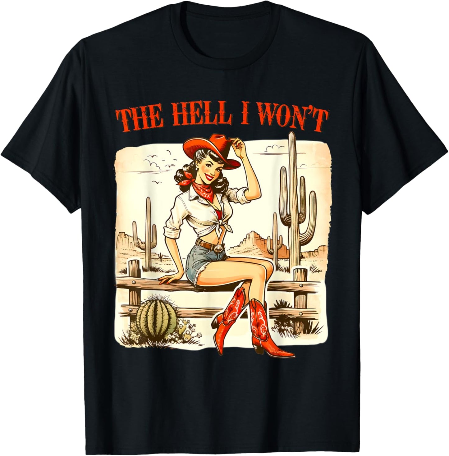 Retro Vintage Cowgirl The Hell I Won't