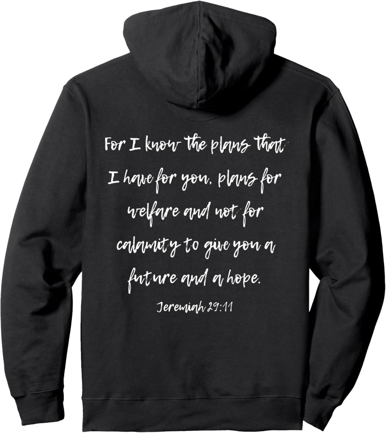 Christian Bible Verse Jeremiah 29:11 Plans I have Pullover Hoodie