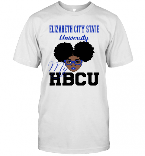 Black Girl Elizabeth City State University My Hbcu T Shirt