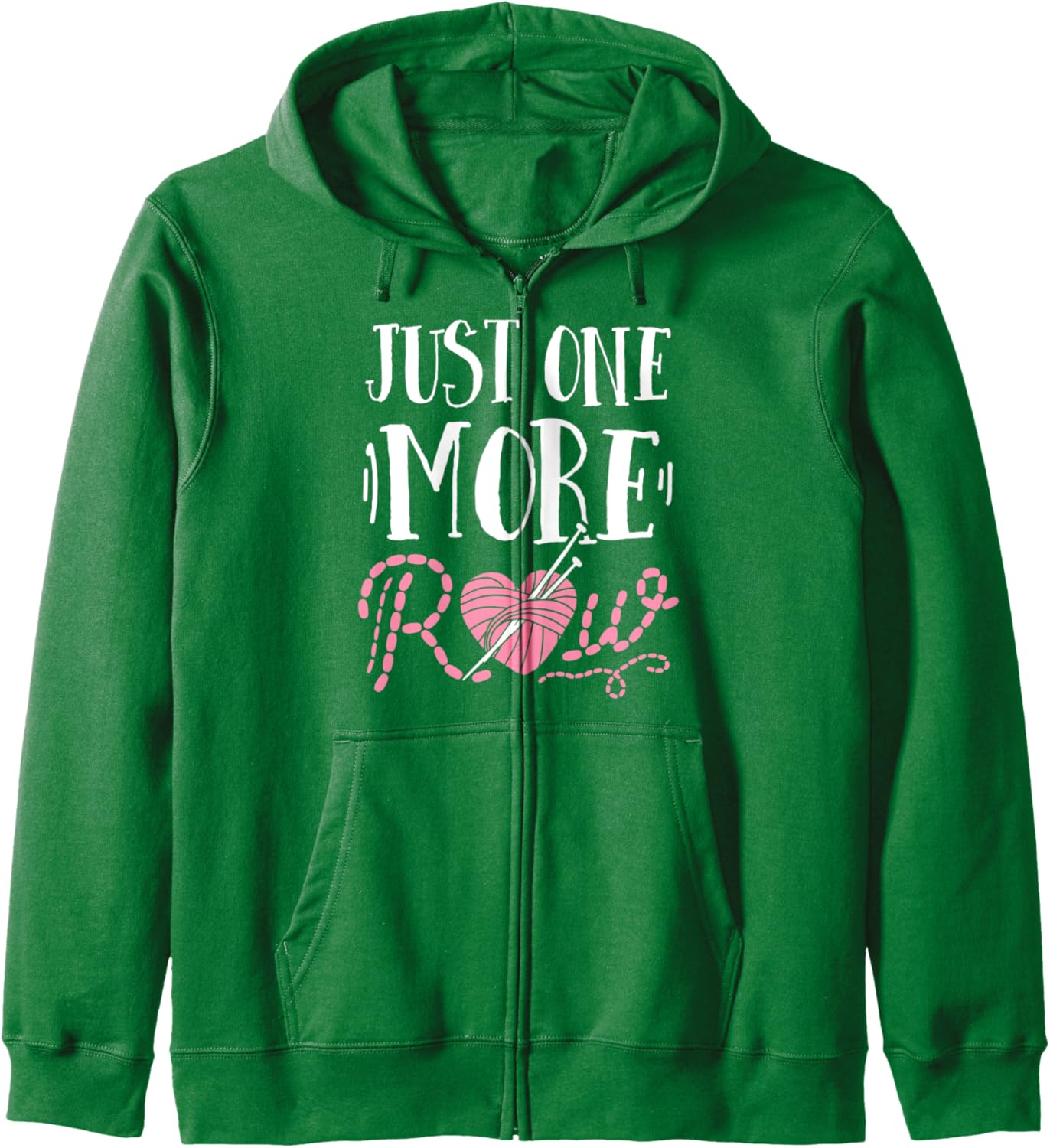 Just One More Row Knitting T-Shirt Yarn Knitter Crochet Zip Hoodie