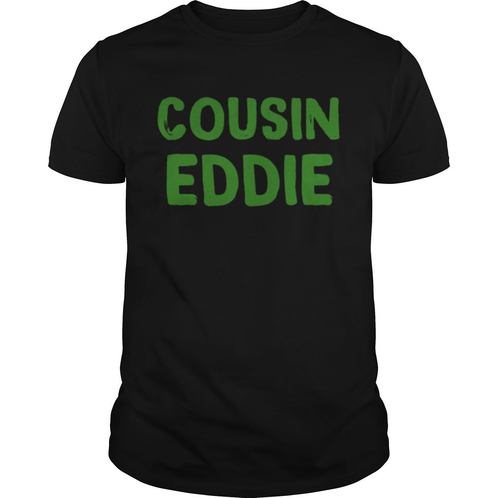 Cousin Eddie Christmas Vacation Movie shirt