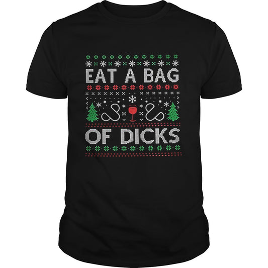 Eat a bag of dicks Ugly Christmas shirt