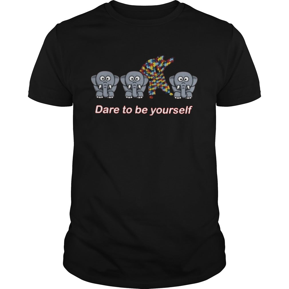 Elephant Dare To Be Yourself shirt