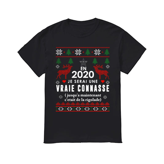 En 2020 Je Serai Une Vraie Connasse Ugly Christmas Shirt