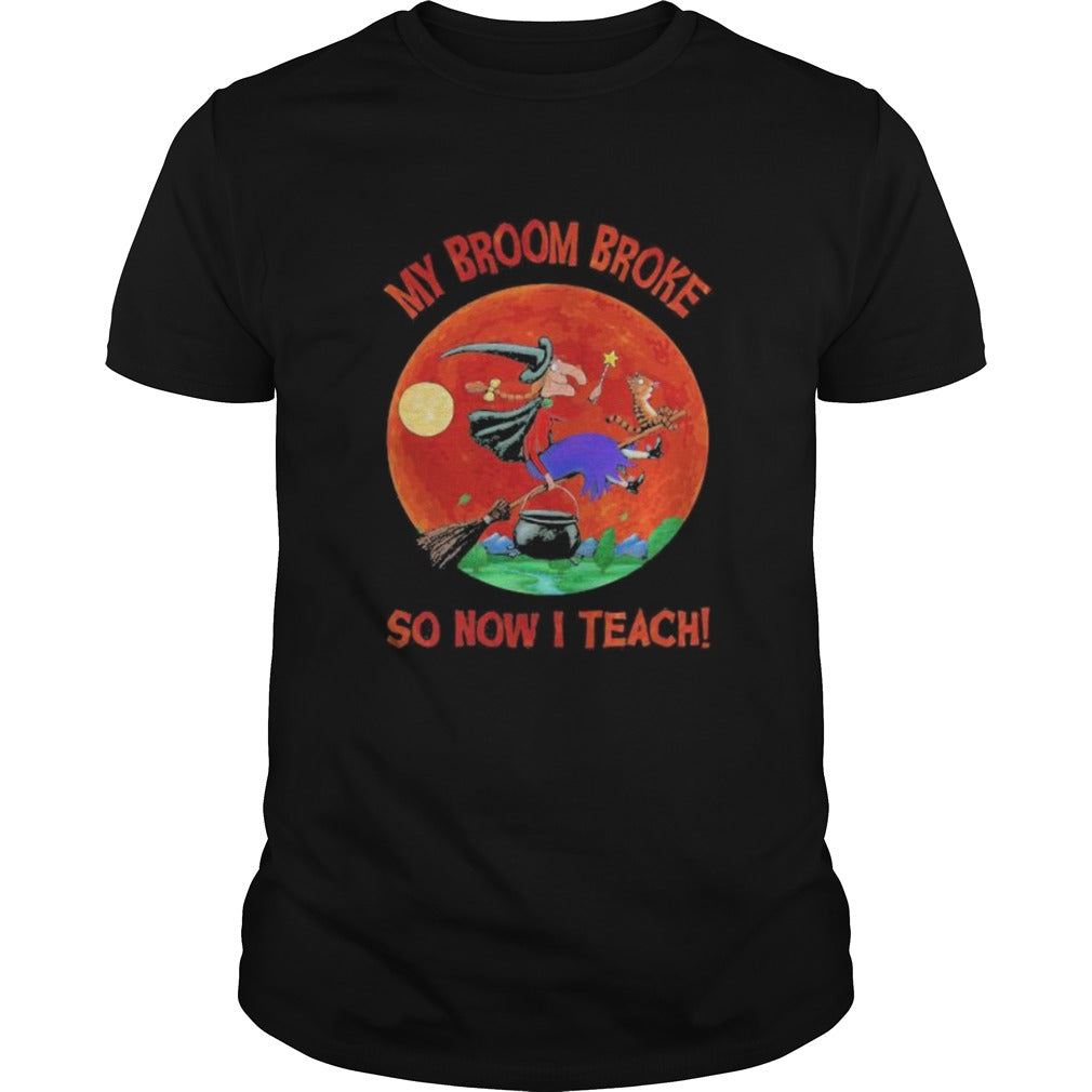 Halloween witch and cat my broom broke so now i teach moon shirt