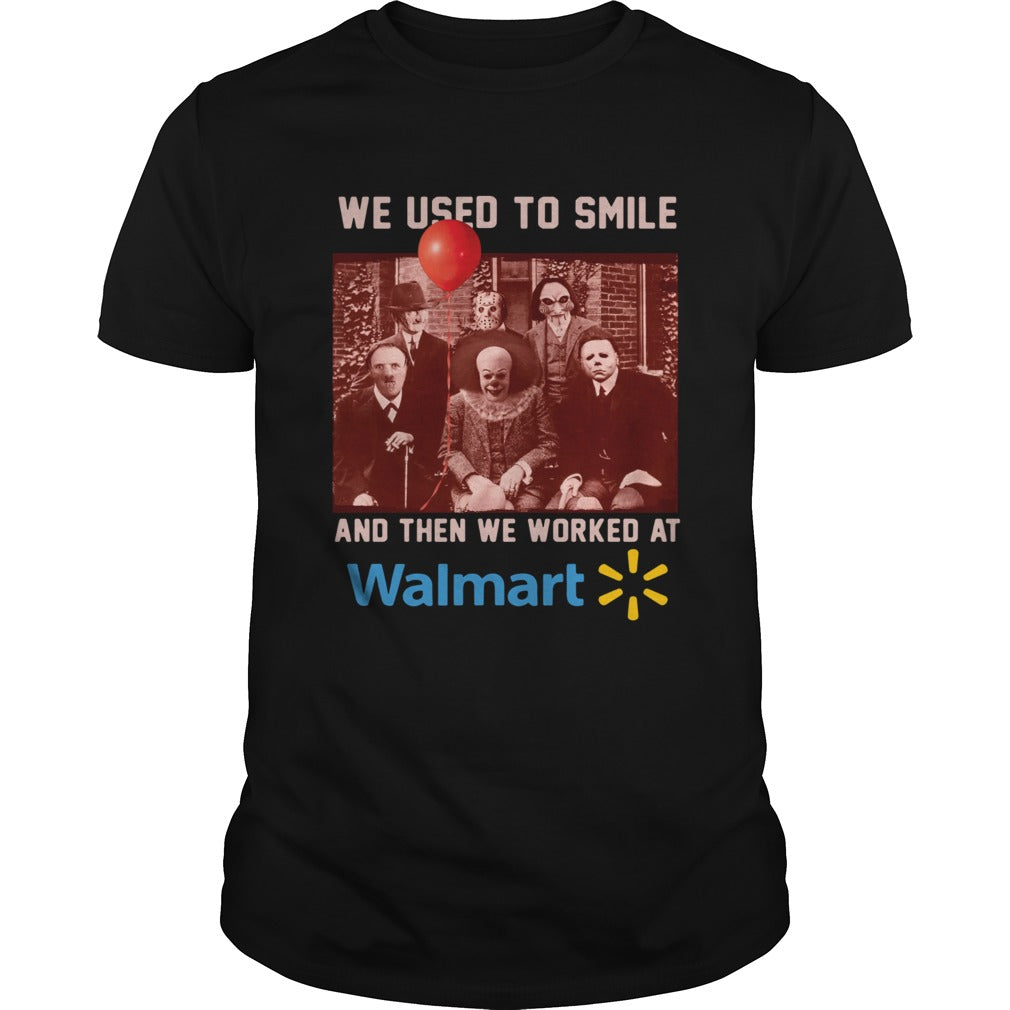 Horror character movie We used to smile and then we worked at walmart shirt