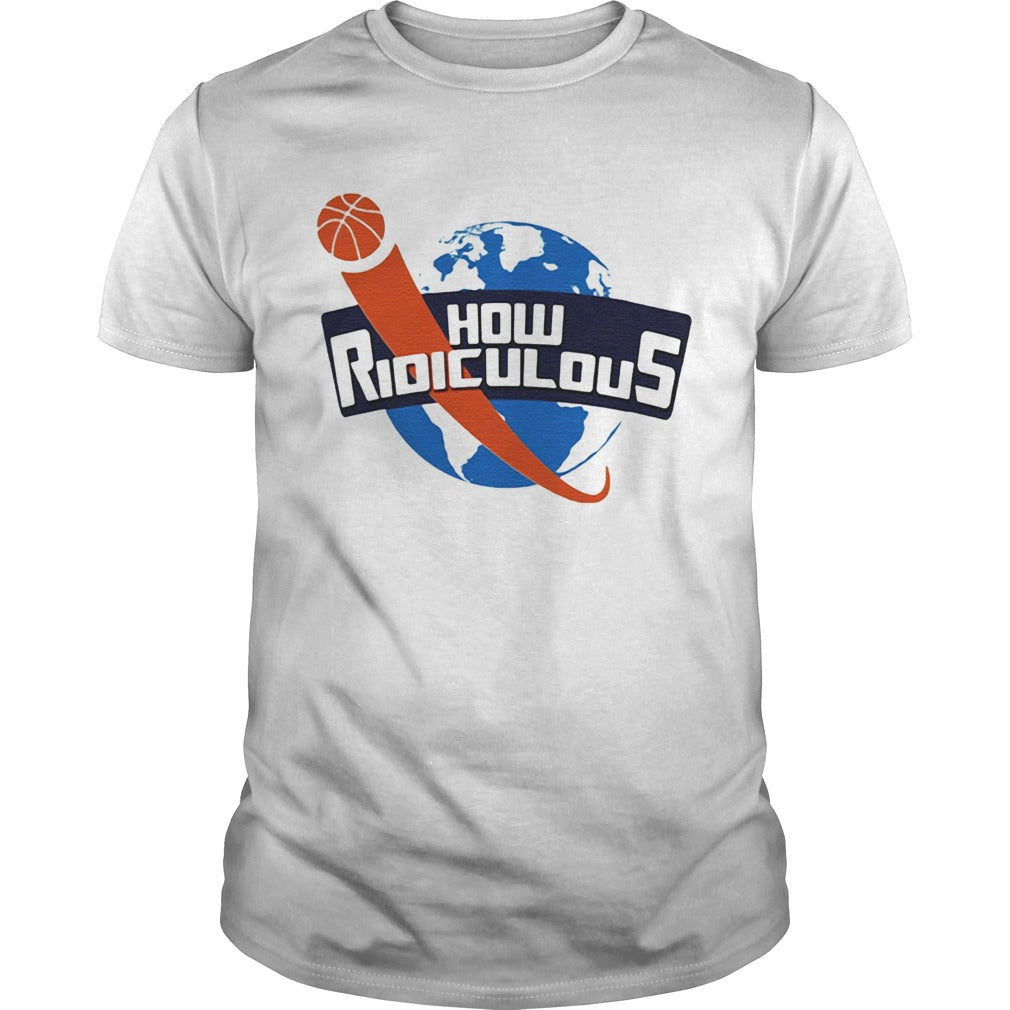 How Ridiculous shirt