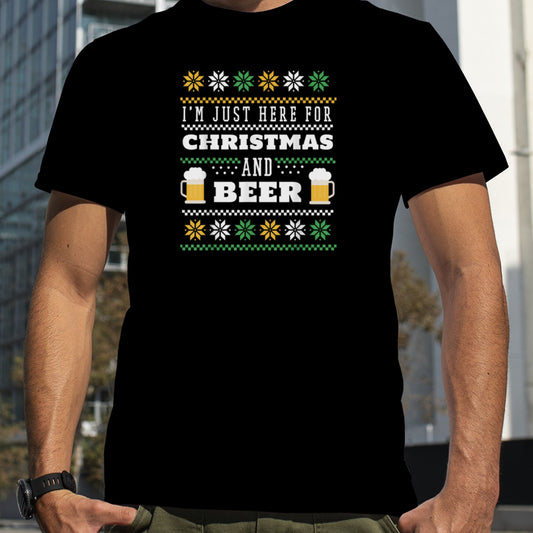 I'm Just Here For Christmas and Beer T Shirt B0BNPKFWZ7