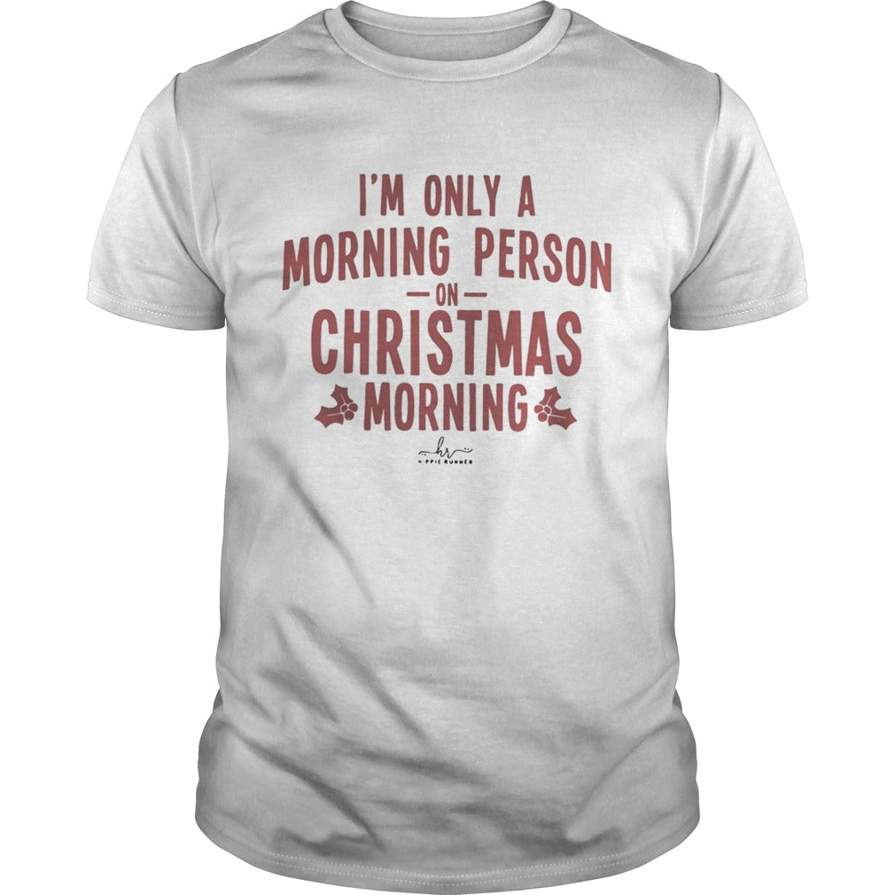 Im only a morning person on Christmas morning hippie runner signature shirt