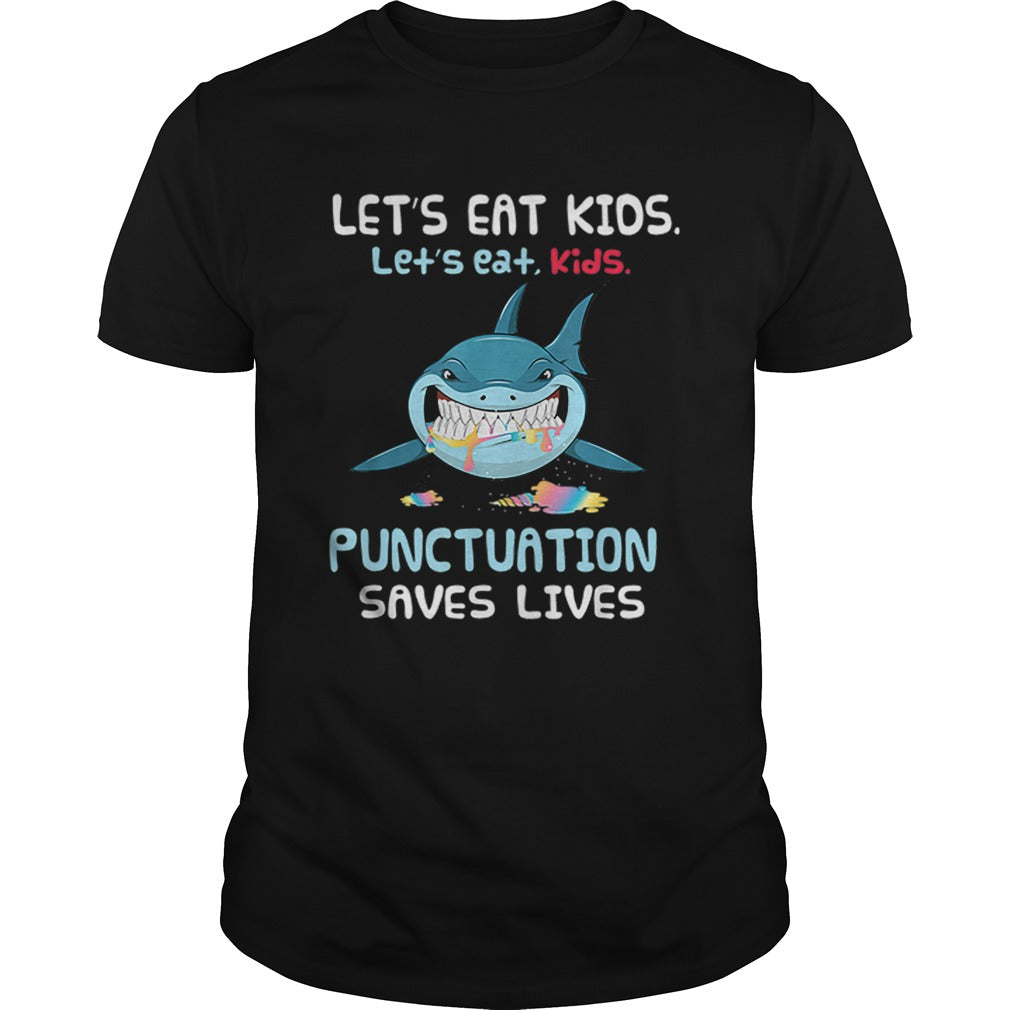 Lets Eat Kids Punctuation Saves Lives Shark Halloween shirt