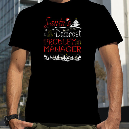 Problem Manager Xmas Job Cute Christmas T Shirt B0BNPHPDTZ