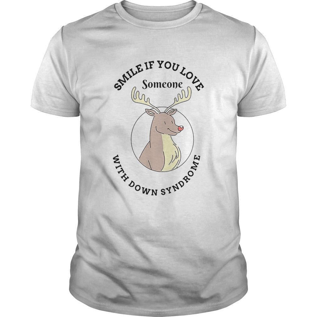 Reindeer smile if you love someone with down syndrome shirt