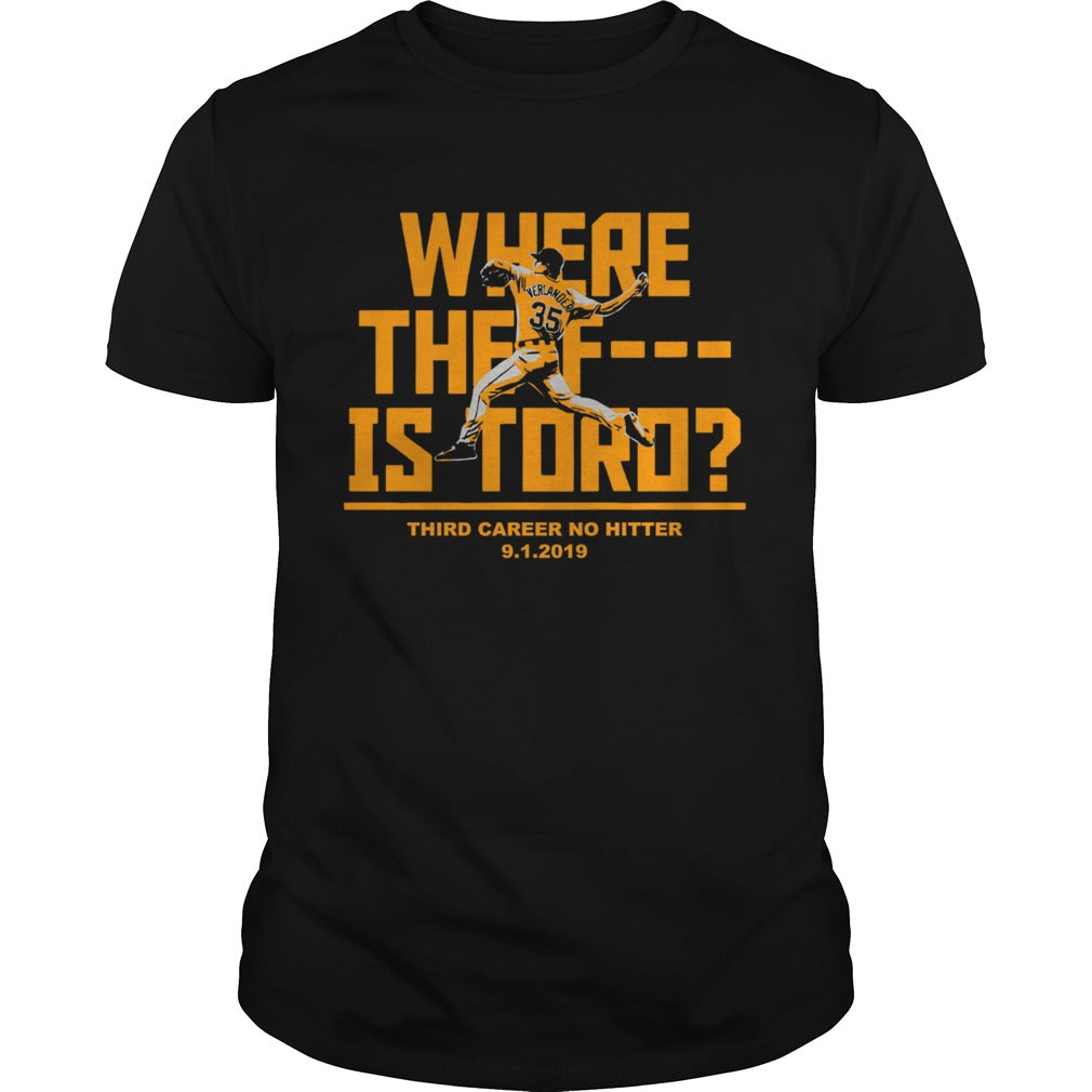 Where The F Is Toro Justin Verlander shirt