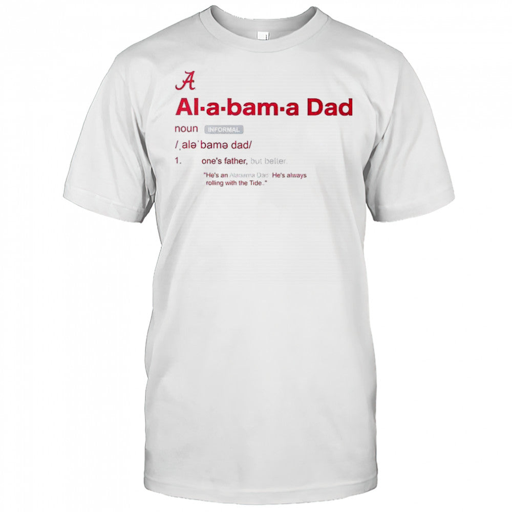 Alabama Crimson Tide Dad Definition T Shirt