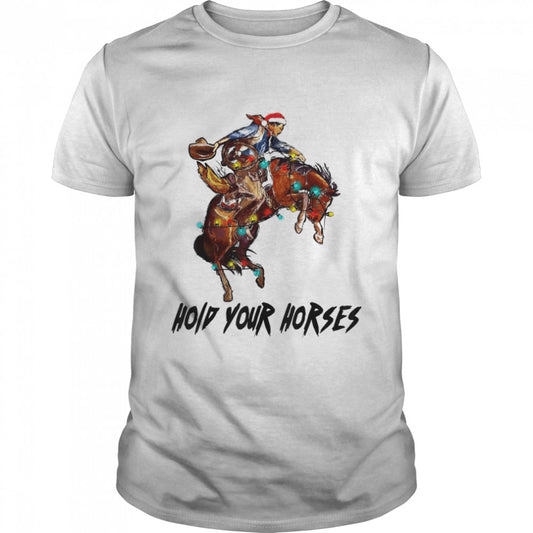 Cowboy Merry Christmas Hold Your Horses Western T Shirt