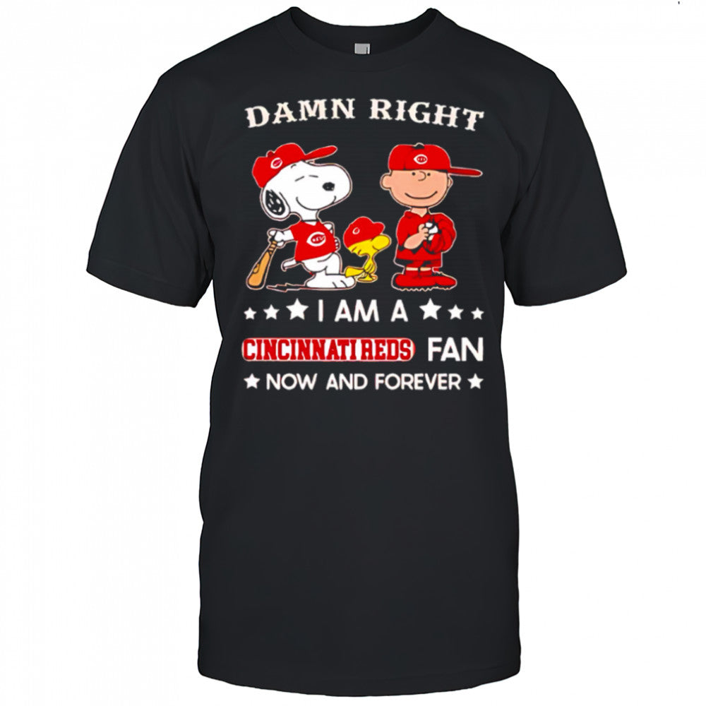 Damn Right I Am A Cincinnati Reds Fan Now and Forever Snoopy and Charlie Brown shirt