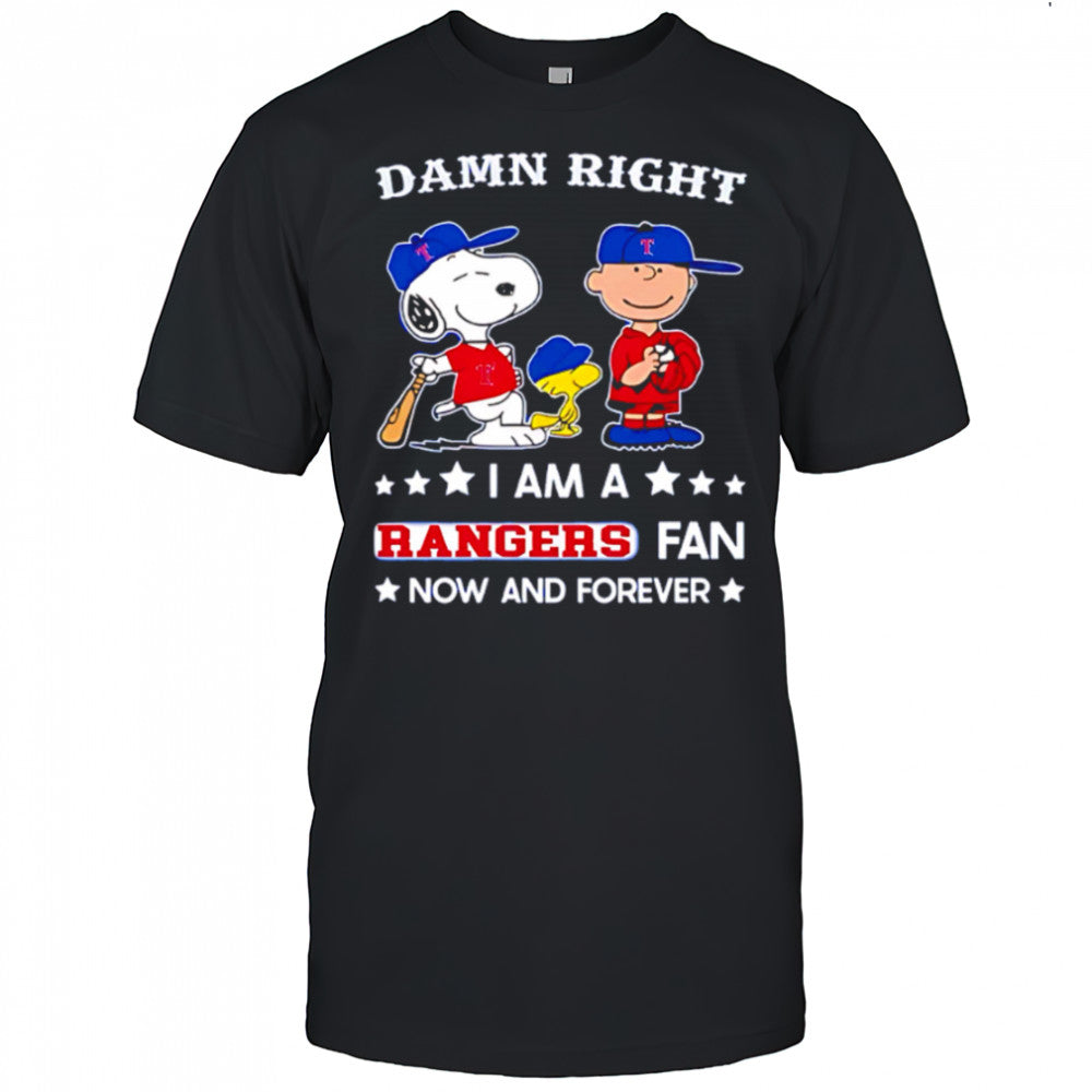Damn Right I Am A Rangers Fan Now and Forever Snoopy and Charlie Brown shirt