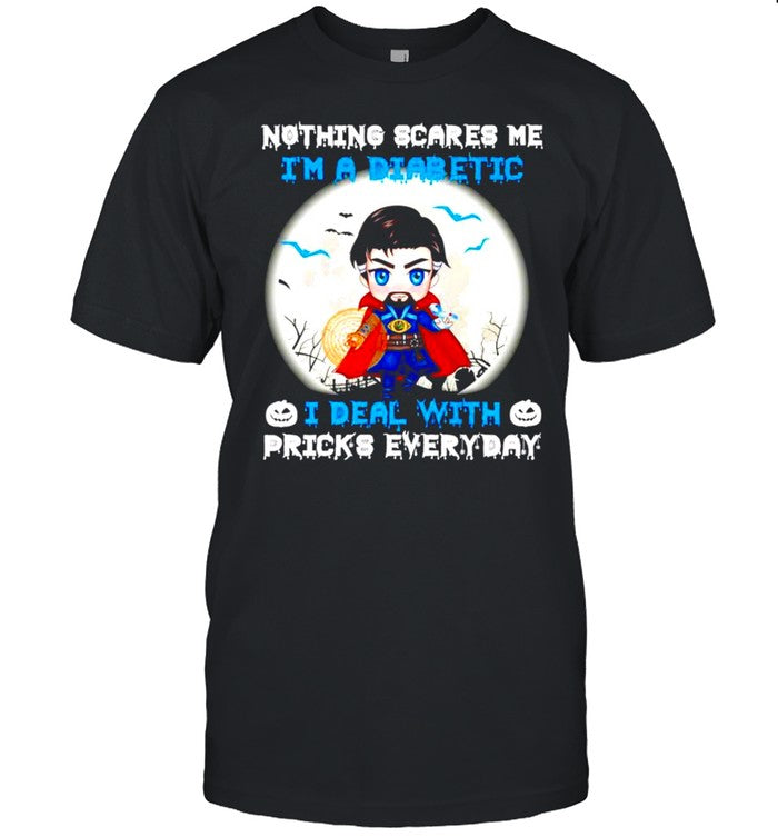 Doctor Strange nothing scares me I’m a diabetic Halloween shirt