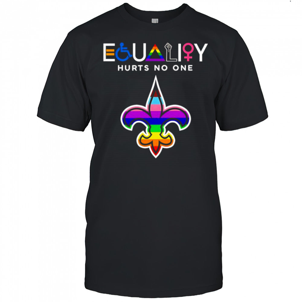 Equality hurts no one New Orleans Saints shirt